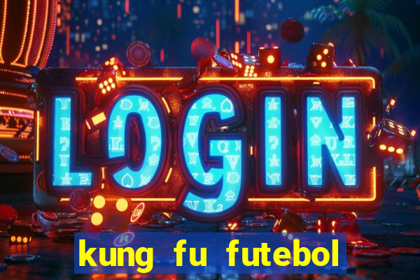 kung fu futebol clube download dublado